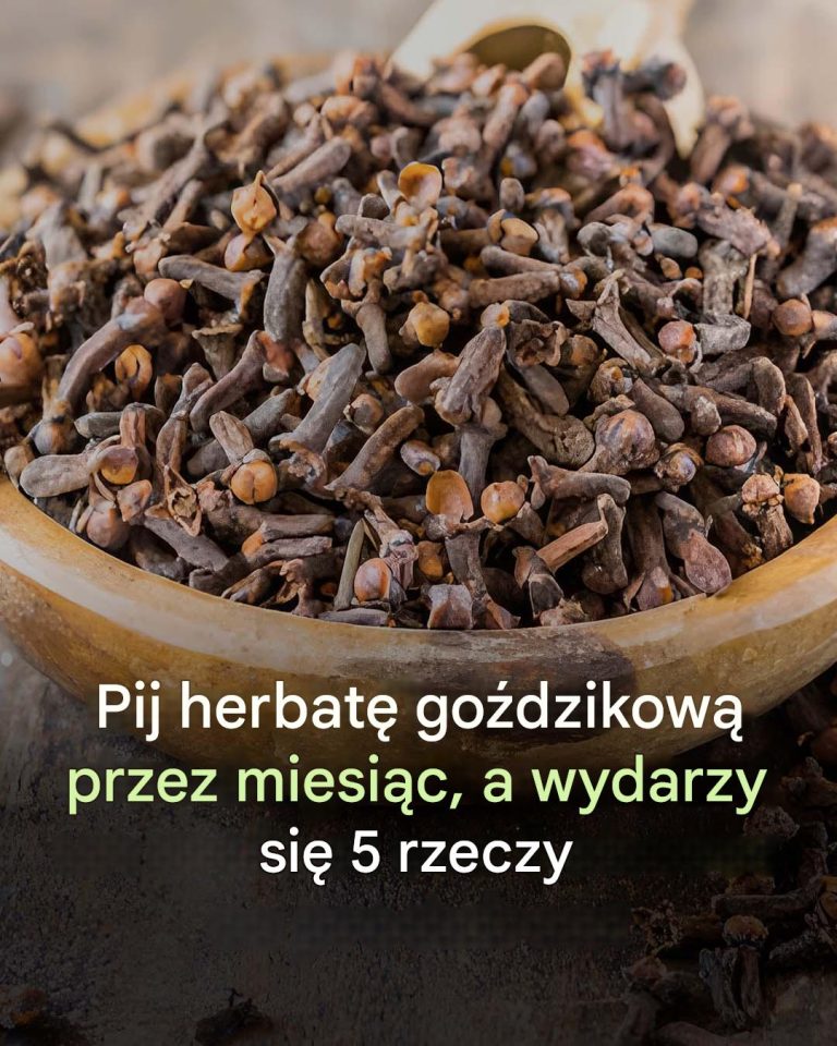 Pij Herbatę Goździkową Przez Miesiąc, a Wydarzy Się 5 Rzeczy