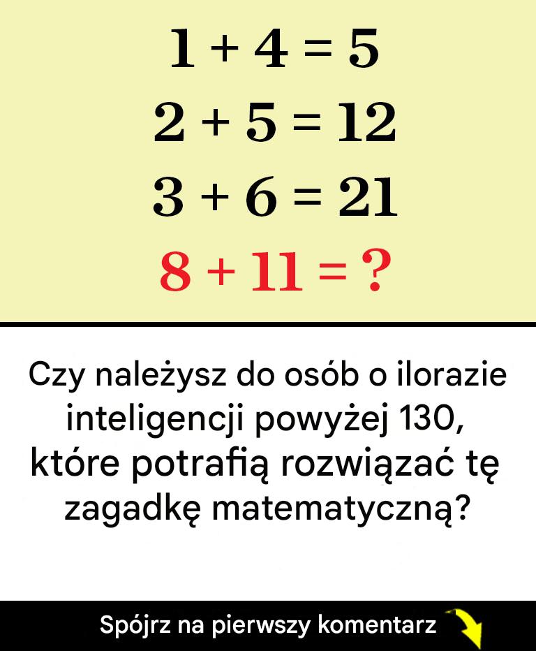Czy należysz do osób o ilorazie inteligencji powyżej 130, które potrafią rozwiązać tę zagadkę matematyczną?